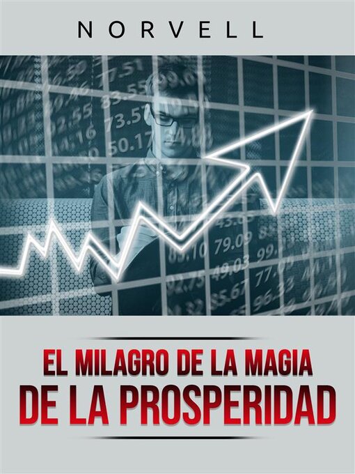 Title details for El Milagro de la Magia de la Prosperidad (Traducido) by Norvell - Available